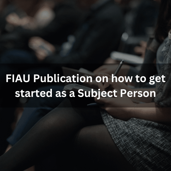 New FIAU Publication on how to get started as a Subject Person