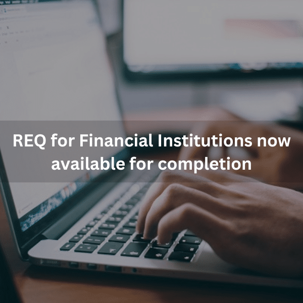 REQ for Financial Institutions now available for completion